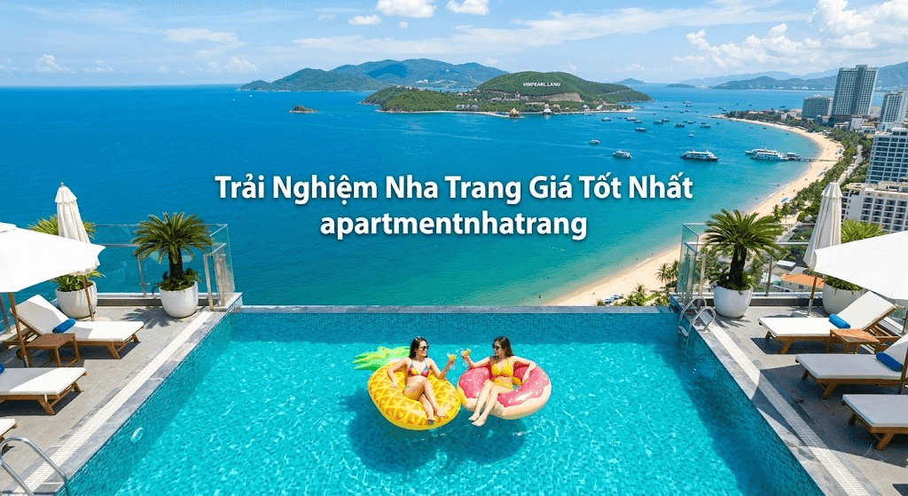 Nhật Ký Mùa Hè: Chuyến Vi Vu Nha Trang “Sang – Xịn – Mịn” Mà Không Hề Đau Ví!